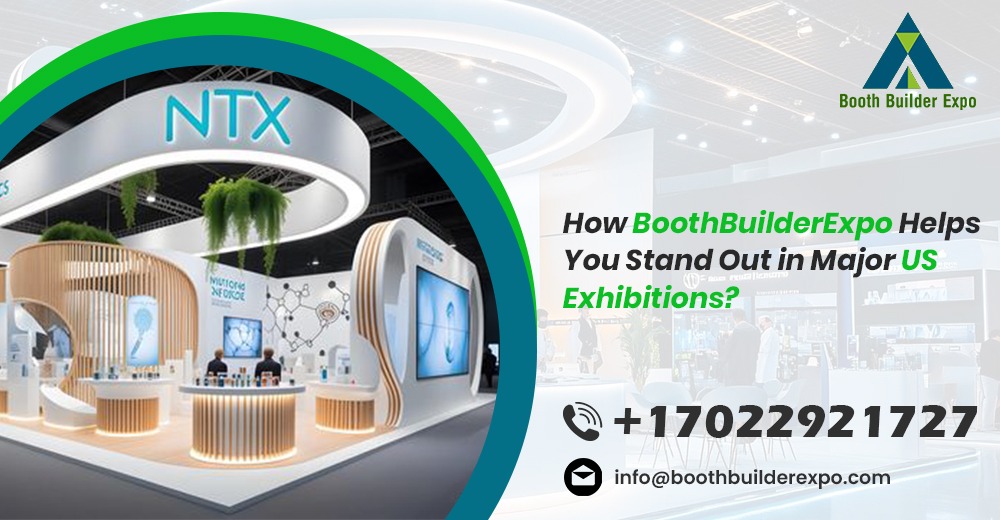 How BoothBuilderExpo Helps You Stand Out in Major US Exhibitions?
